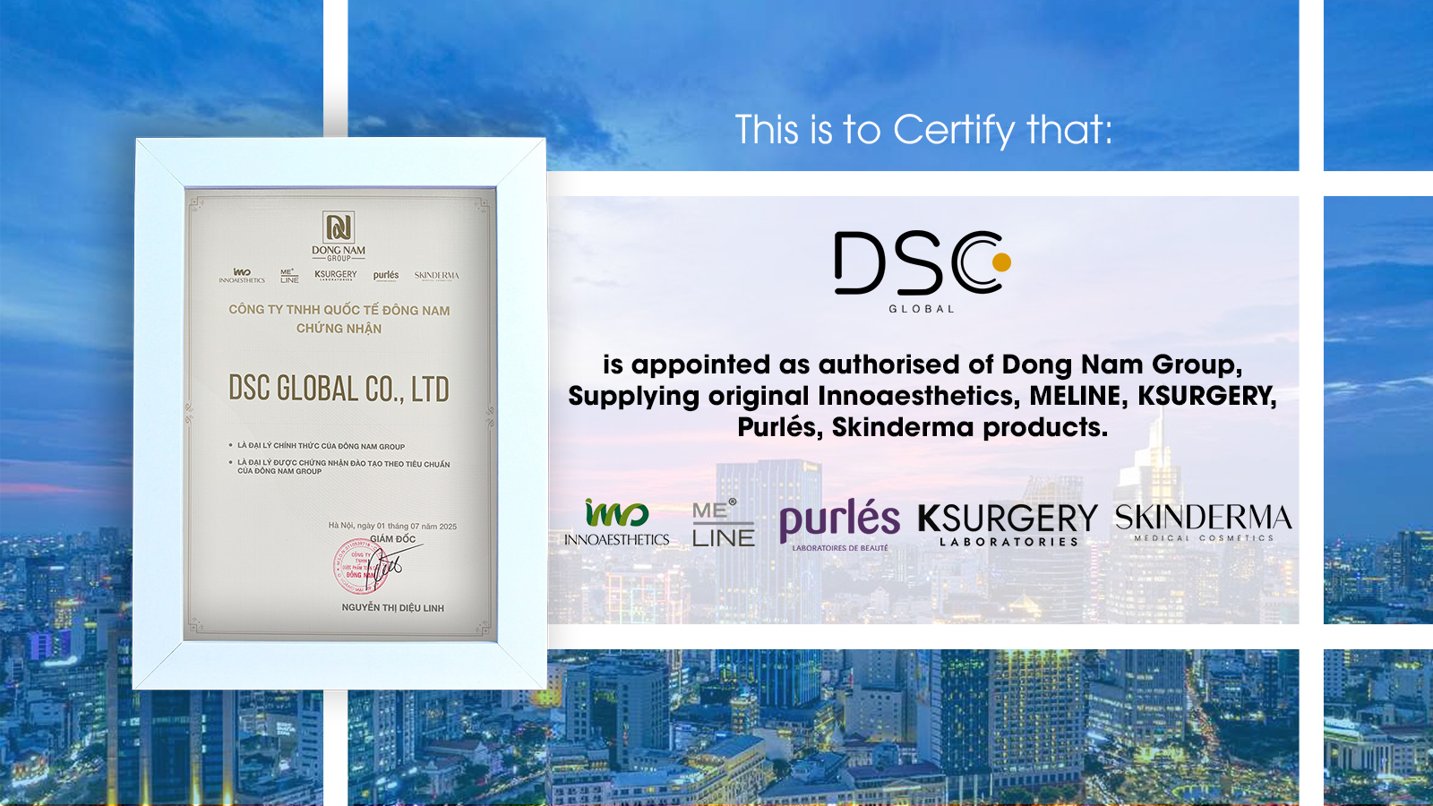 Đông Nam Group chỉ định DSC Global trở thành đại lý phân phối chính thức các nhãn hàng Innoaesthetics, MELINE, Purlés, Ksurgery và Skinderma